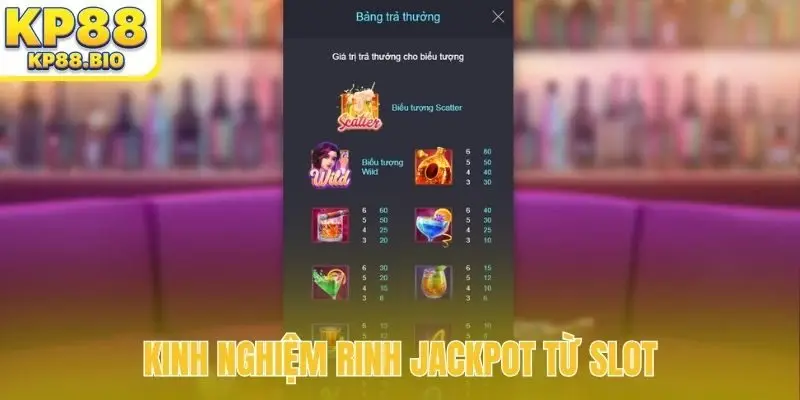 Kinh nghiệm rinh jackpot từ slot